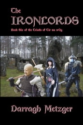 The Ironlords: Book Six of the Triads of Tir na n