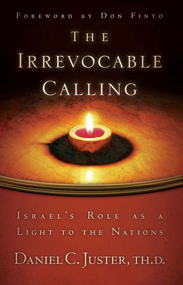 The Irrevocable Calling - Daniel C. Juster Th. D.