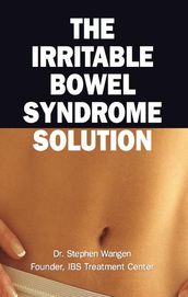 The Irritable Bowel Syndrome Solution