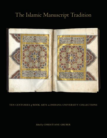 The Islamic Manuscript Tradition - Brittany Payeur - Emily Zoss - Heather Coffey - Janet Rauscher - Kitty Johnson - Yasemin Gencer
