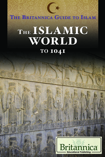 The Islamic World from Prehistory to 1041 - Ariana Wolff