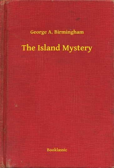 The Island Mystery - George A. Birmingham