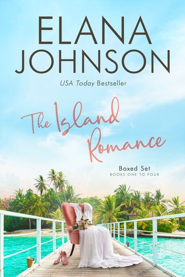 The Island Romance Boxed Set - Elana Johnson