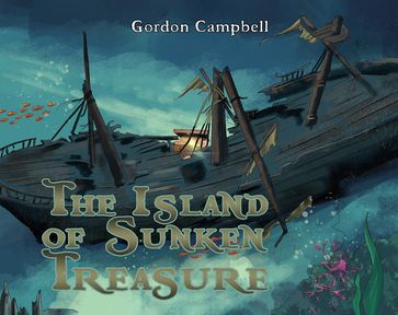 The Island of Sunken Treasure - Gordon Campbell