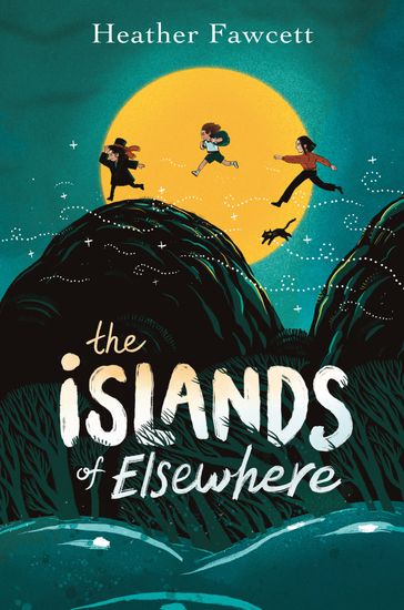 The Islands of Elsewhere - Heather Fawcett