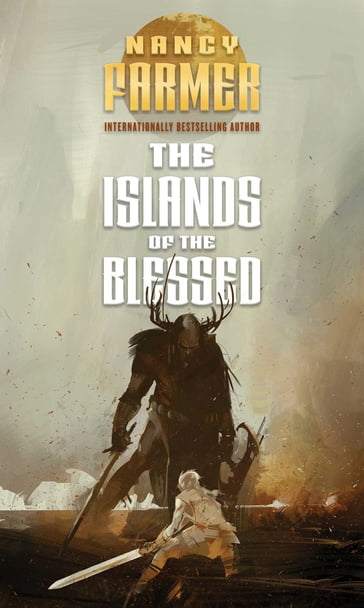 The Islands of the Blessed - Nancy Farmer