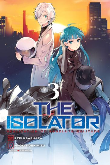 The Isolator, Vol. 3 (manga) - Reki Kawahara - Naoki Koshimizu