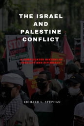 The Israel And Palestine Conflict