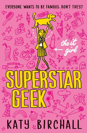 The It Girl: Superstar Geek (The It Girl) - Katy Birchall