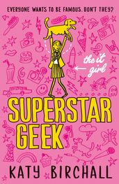 The It Girl: Superstar Geek (The It Girl)