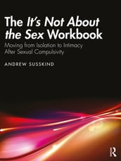 The It s Not About the Sex Workbook