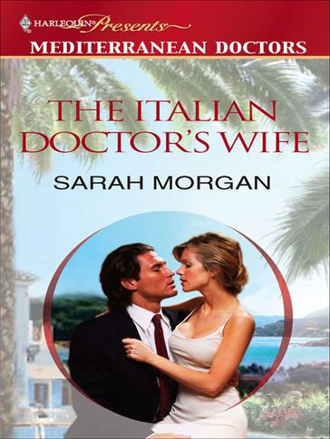 The Italian Doctor's Wife - Sarah Morgan