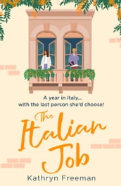 The Italian Job (The Kathryn Freeman Romcom Collection, Book 6)