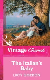 The Italian s Baby (Mills & Boon Vintage Cherish)