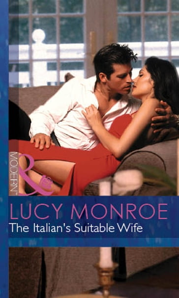 The Italian's Suitable Wife (Mills & Boon Modern) (Italian Husbands, Book 8) - Lucy Monroe