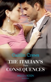 The Italian s Twin Consequences (Mills & Boon Modern) (One Night With Consequences, Book 53)