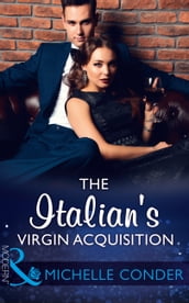 The Italian s Virgin Acquisition (Mills & Boon Modern)