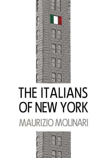 The Italians of New York - Maurizio Molinari