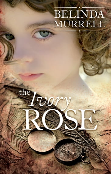 The Ivory Rose - Belinda Murrell