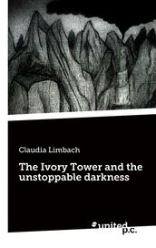 The Ivory Tower and the unstoppable darkness