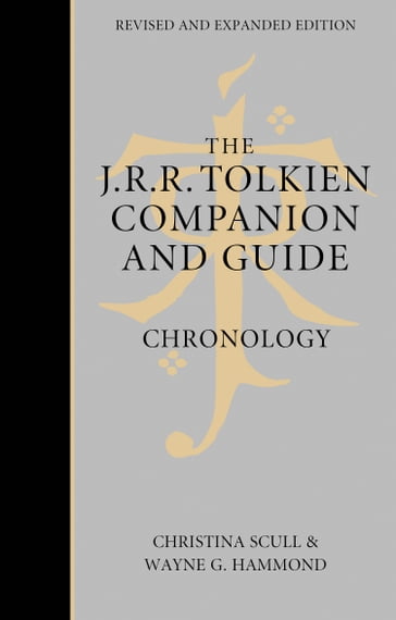 The J. R. R. Tolkien Companion and Guide: Volume 1: Chronology - Wayne G. Hammond - Christina Scull - J. R. R. Tolkien
