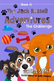 The Jack Russell Adventures (Book 4): The Challenge
