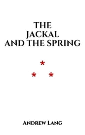 The Jackal and the Spring