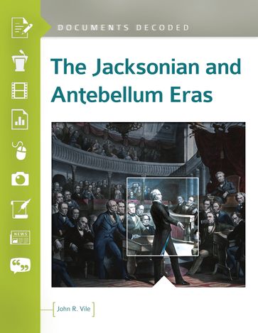 The Jacksonian and Antebellum Eras - John R. Vile
