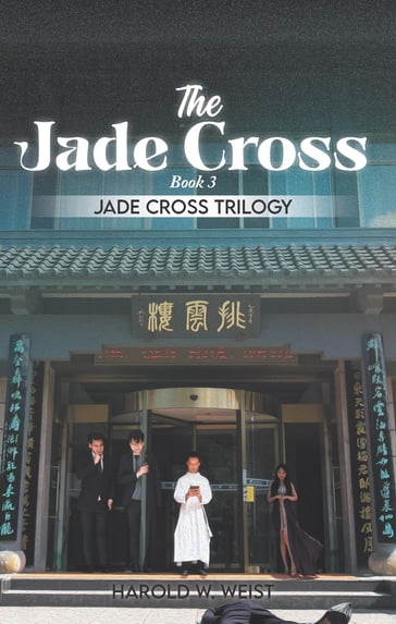 The Jade Cross - Harold W. Weist