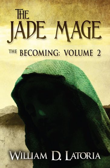 The Jade Mage - William D. Latoria