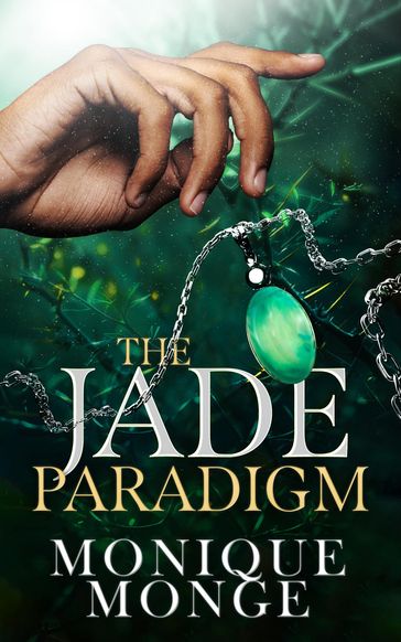 The Jade Paradigm - Monique Monge