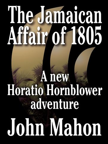 The Jamaican Affair of 1805 - John Mahon