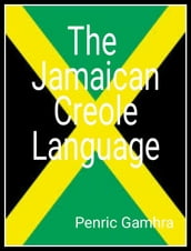 The Jamaican Creole Language