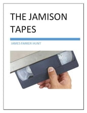 The Jamison Tapes