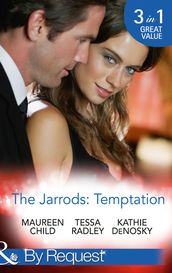 The Jarrods: Temptation: Claiming Her Billion-Dollar Birthright / Falling For His Proper Mistress / Expecting the Rancher s Heir (Mills & Boon By Request)