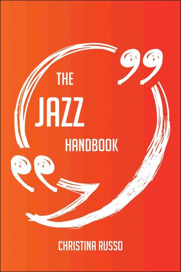 The Jazz Handbook - Everything You Need To Know About Jazz - Christina Russo