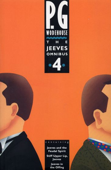 The Jeeves Omnibus - Vol 4 - P.G. Wodehouse