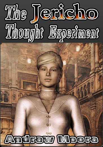 The Jericho Thought Experiment - Andrew Moore