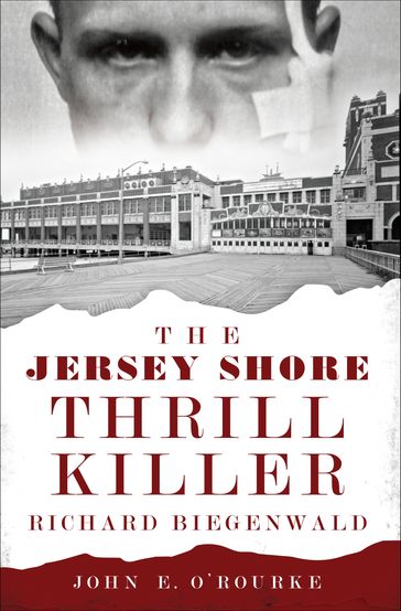 The Jersey Shore Thrill Killer - John E. O