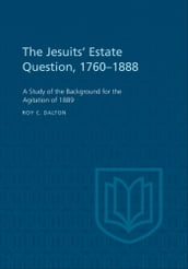 The Jesuits  Estate Question, 1760-1888