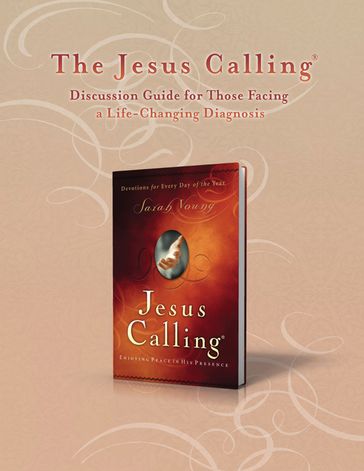 The Jesus Calling Discussion Guide for Those Facing a Life-Changing Diagnosis - Sarah Young
