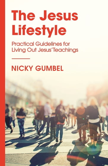 The Jesus Lifestyle - Nicky Gumbel