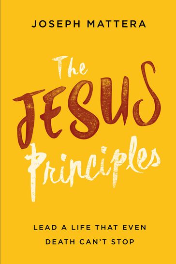 The Jesus Principles - Joseph Mattera