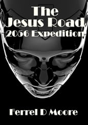 The Jesus Road- 2056 Expedition