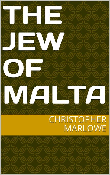 The Jew of Malta - Christopher Marlowe