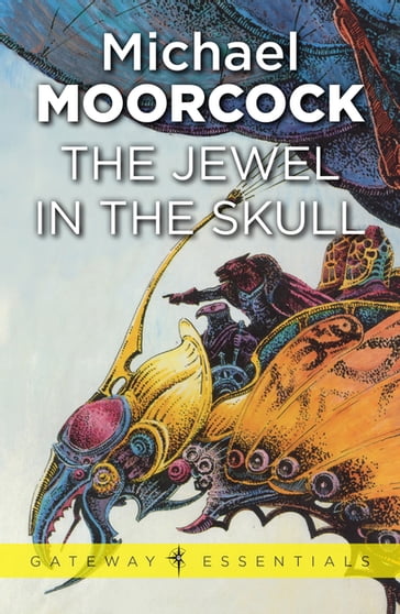 The Jewel In The Skull - Michael Moorcock
