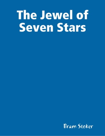 The Jewel of Seven Stars - Stoker Bram