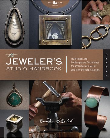 The Jeweler's Studio Handbook - Brandon Holschuh