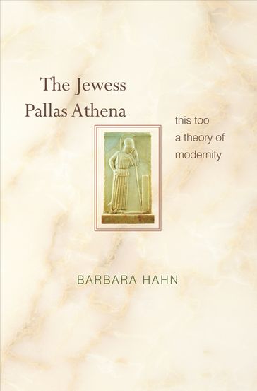 The Jewess Pallas Athena - Barbara Hahn