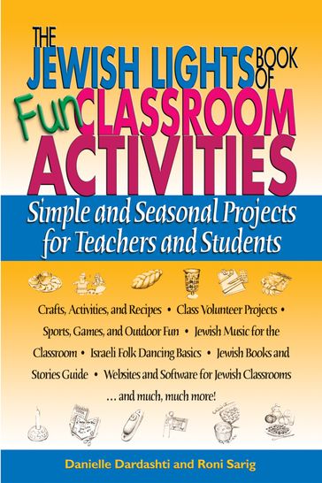The Jewish Lights Book Of Fun Classroom Activities - Danielle Dardashti - Roni Sarig